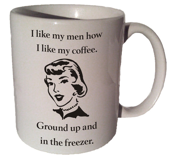I Like My Men How I Like My Coffee Mug Funny Clumsy Caffeine